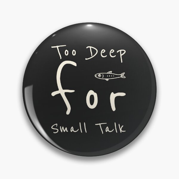 Item preview, Minimalist Fish Typography Design - Too Deep for Small Talk designed and sold by Lumi-Bloom.