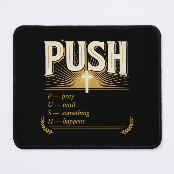 Item preview, Push Pray Until Something Happens Religious Cross and Faith designed and sold by Redgiant87x.