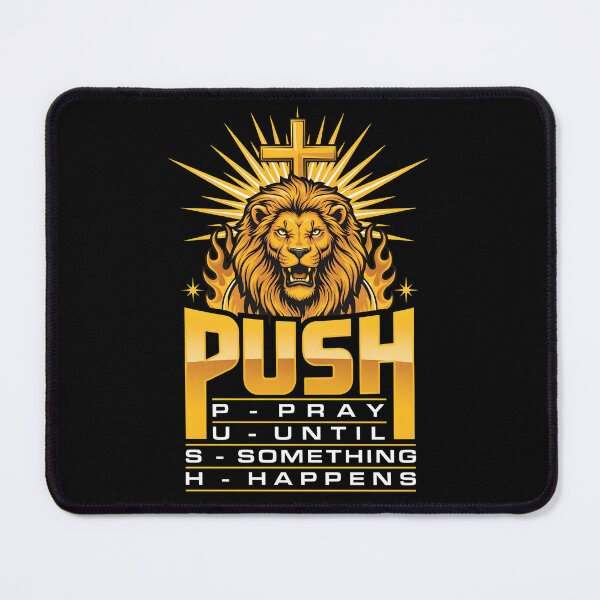 Item preview, Push Pray Until Something Happens Christian Prayer Warrior designed and sold by Redgiant87x.