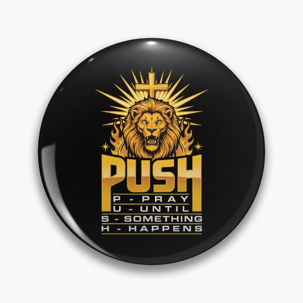 Item preview, Push Pray Until Something Happens Christian Prayer Warrior designed and sold by Redgiant87x.
