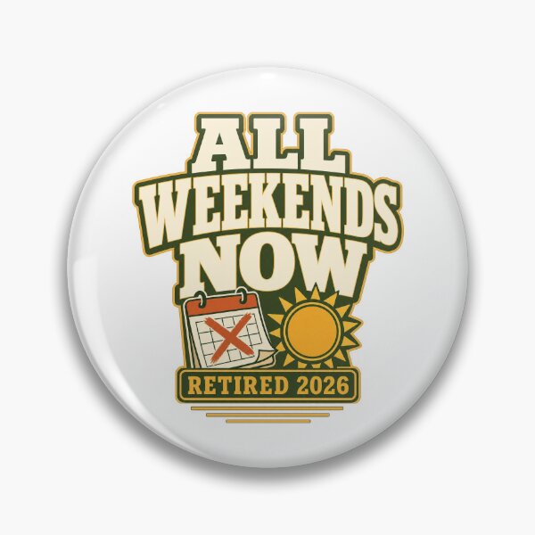 Item preview, Retirement 2026 All Weekends Now designed and sold by pirminio.
