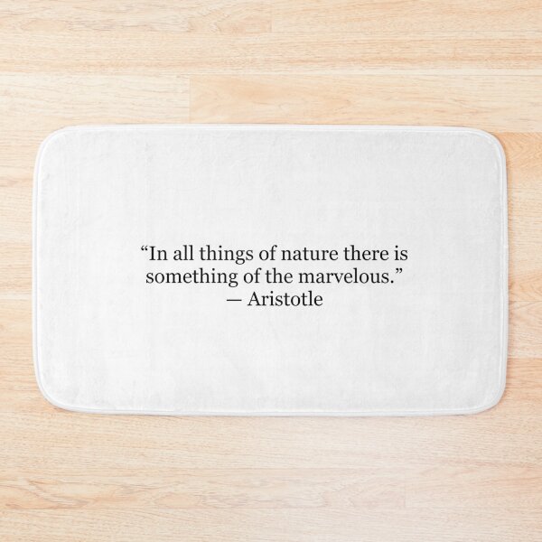 Item preview, In All Things of Nature There Is Something of the Marvelous | Aristotle Quote designed and sold by The Prose Atelier.