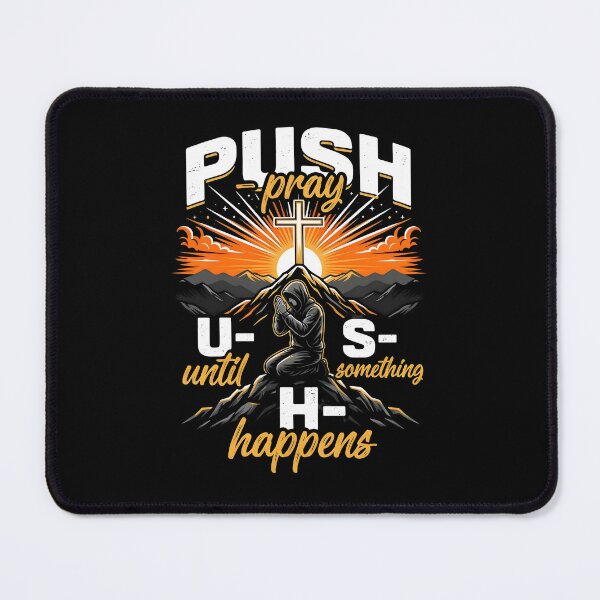 Item preview, Push Pray Until Something Happens Jesus Saves Christian Faith designed and sold by Redgiant87x.