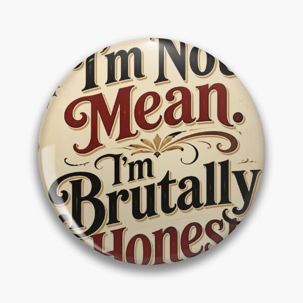 Item preview, I'm Not Mean I'm Brutally Honest T-Shirt | Funny Sarcastic Shirt | Vintage Tee | Gift for Her designed and sold by SunnyDesign82.