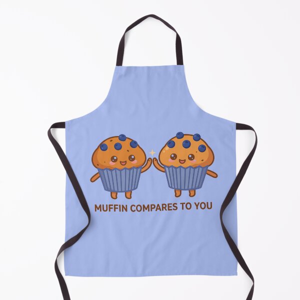 Item preview, Muffin compares to you designed and sold by popsessiveart.
