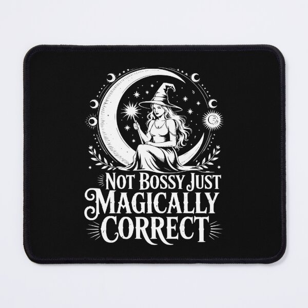 Item preview, Not Bossy Just Magically Correct designed and sold by theartfulaspie.