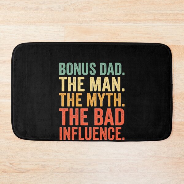 Item preview, Bonus Dad The Man The Myth The Bad Influence Stepfather Funny Gift designed and sold by SofenArt.