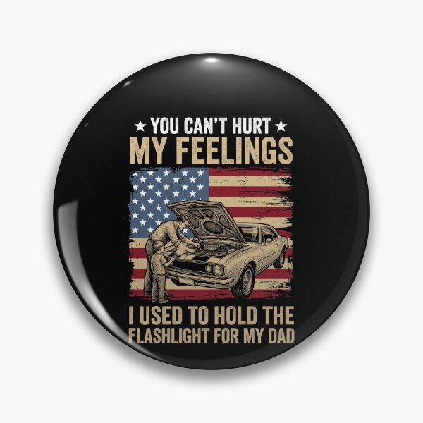 Item preview, You Can't Hurt My Feelings I Used To Hold The Flashlight For My Dad Automotive Mechanic Father Car Enthusiast designed and sold by SofenArt.