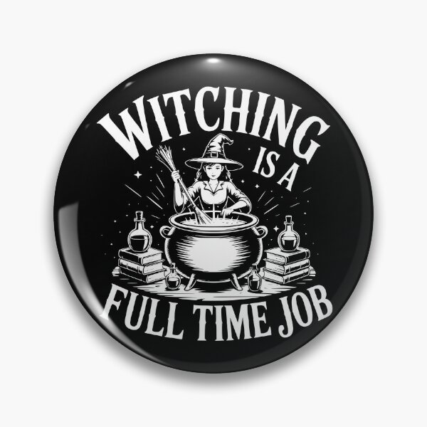 Item preview, Witching Is A Full Time Job designed and sold by theartfulaspie.