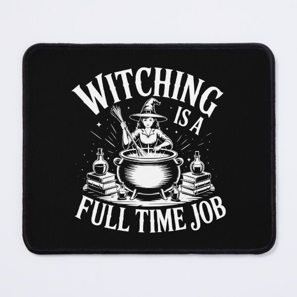 Item preview, Witching Is A Full Time Job designed and sold by theartfulaspie.