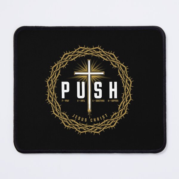 Item preview, Push Pray Until Something Happens Christian Church Faith Inspiration designed and sold by Redgiant87x.