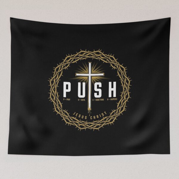 Item preview, Push Pray Until Something Happens Christian Church Faith Inspiration designed and sold by Redgiant87x.