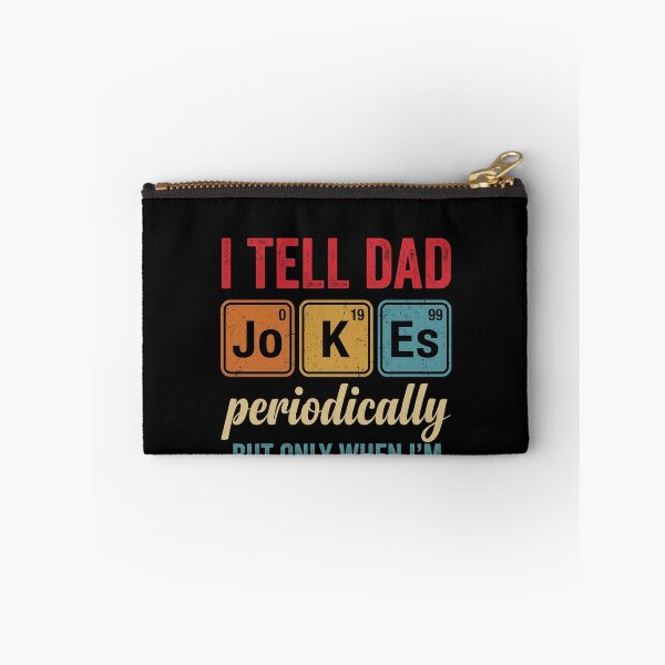 Item preview, I Tell Dad Jokes Periodically But Only When I'm In My Element Chemistry Science Dad Humor designed and sold by SofenArt.
