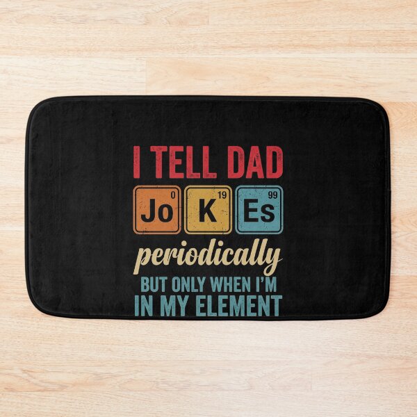Item preview, I Tell Dad Jokes Periodically But Only When I'm In My Element Chemistry Science Dad Humor designed and sold by SofenArt.