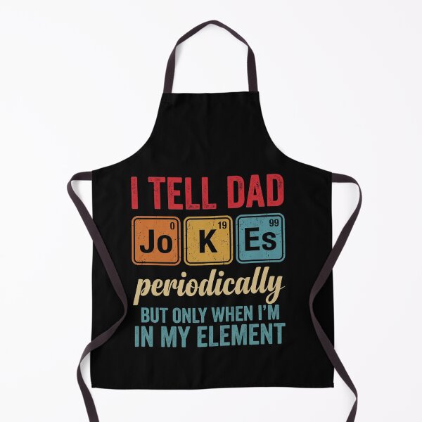 Item preview, I Tell Dad Jokes Periodically But Only When I'm In My Element Chemistry Science Dad Humor designed and sold by SofenArt.