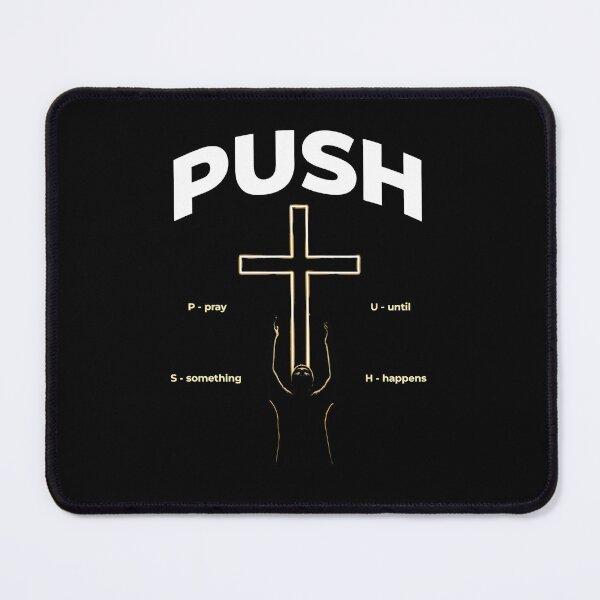 Item preview, Push Pray Until Something Happens Faith Filled Christian Message designed and sold by Redgiant87x.