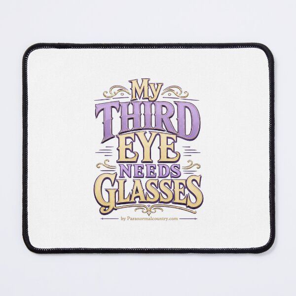 Item preview, My Third Eye Needs Glasses designed and sold by ParanormalCount.
