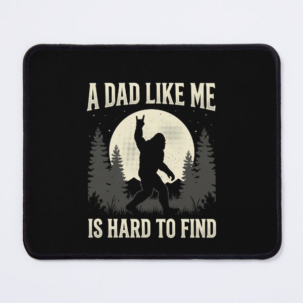 Item preview, A Dad Like Me Is Hard To Find Bigfoot Sasquatch Fathers Day Legendary Father designed and sold by SofenArt.