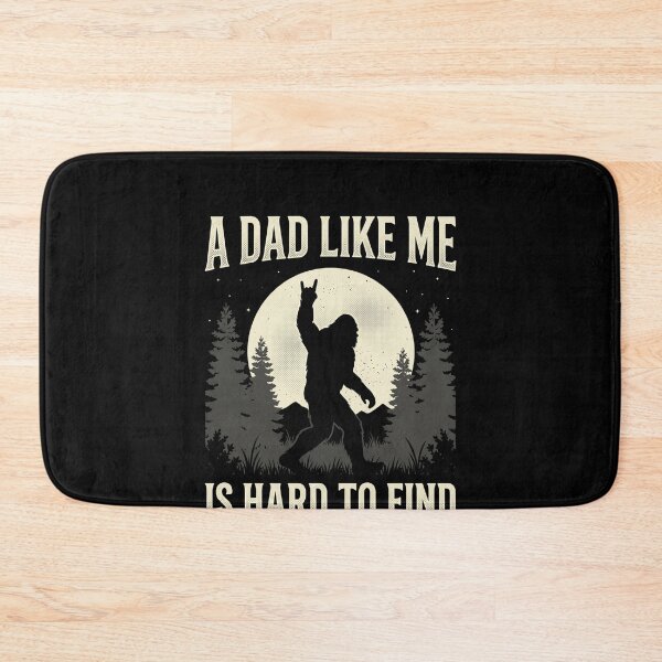 Item preview, A Dad Like Me Is Hard To Find Bigfoot Sasquatch Fathers Day Legendary Father designed and sold by SofenArt.