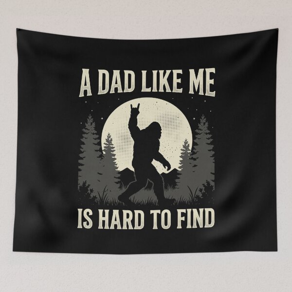 Item preview, A Dad Like Me Is Hard To Find Bigfoot Sasquatch Fathers Day Legendary Father designed and sold by SofenArt.