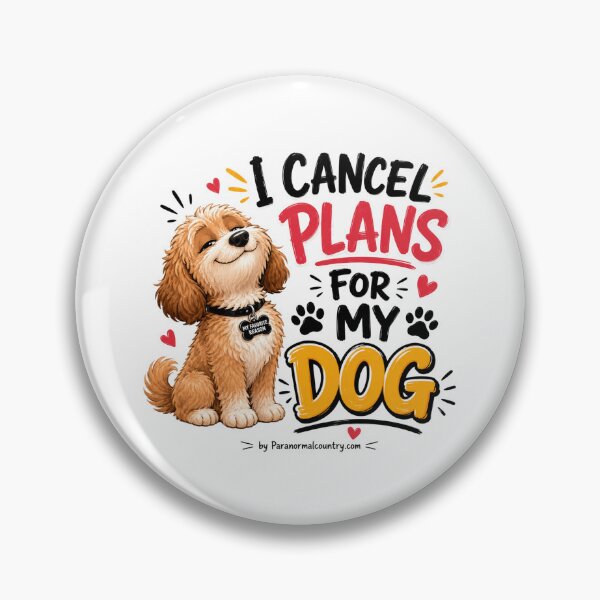 Item preview, I Cancel Plans For My Dog designed and sold by ParanormalCount.