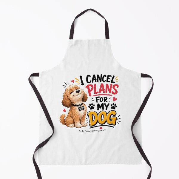 Item preview, I Cancel Plans For My Dog designed and sold by ParanormalCount.
