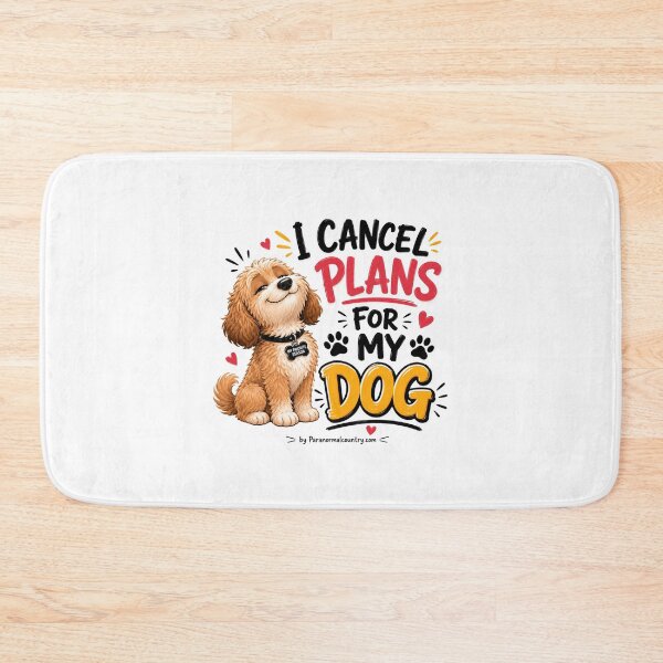 Item preview, I Cancel Plans For My Dog designed and sold by ParanormalCount.