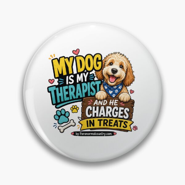 Item preview, My dog Is My Therapist And He Charges In Treats designed and sold by ParanormalCount.