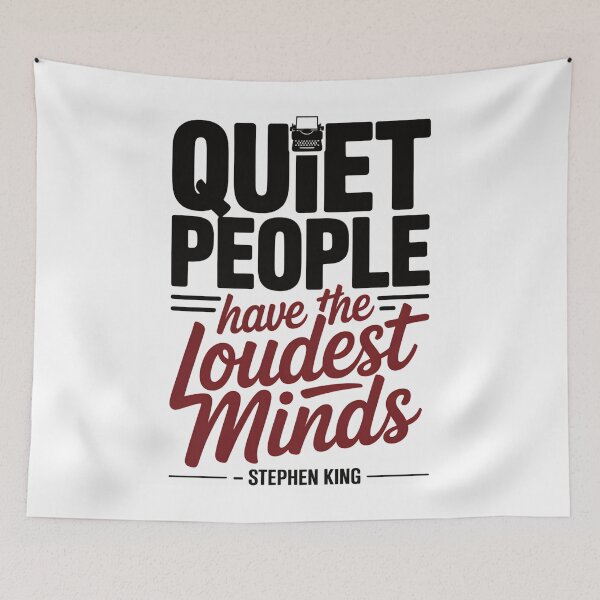 Item preview, Stephen King Quote — Quiet People Have The Loudest Minds | Introvert Book Lover designed and sold by EXATEES  ⭐⭐⭐⭐⭐.