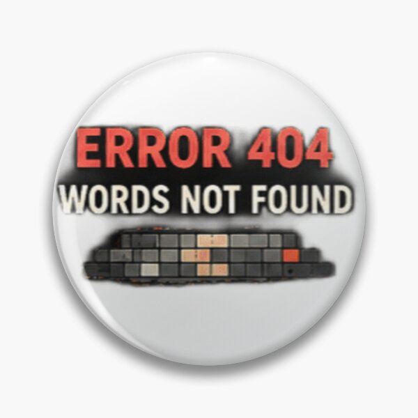 Item preview, Error 404 Words Not Found | Autism & AAC Humor designed and sold by GUINewAlex.
