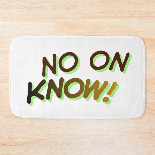 Item preview, No on Know! designed and sold by ArtistTejal.