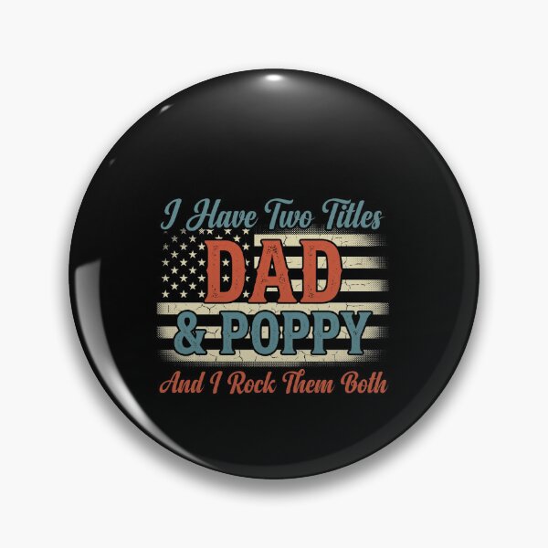 Item preview, I Have Two Titles Dad & Poppy And I Rock Them Both Father Grandfather Papa Granddad Men designed and sold by SofenArt.