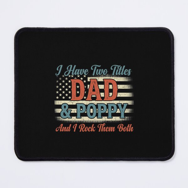 Item preview, I Have Two Titles Dad & Poppy And I Rock Them Both Father Grandfather Papa Granddad Men designed and sold by SofenArt.