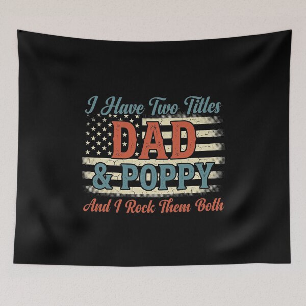 Item preview, I Have Two Titles Dad & Poppy And I Rock Them Both Father Grandfather Papa Granddad Men designed and sold by SofenArt.