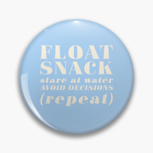 Item preview, Funny Summer Typography Quote - Float Snack Avoid Decisions designed and sold by Lumi-Bloom.