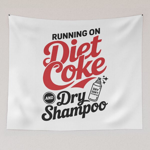 Item preview, Running On Diet Coke And Dry Shampoo — Funny Gag Gift Tee designed and sold by EXATEES  ⭐⭐⭐⭐⭐.