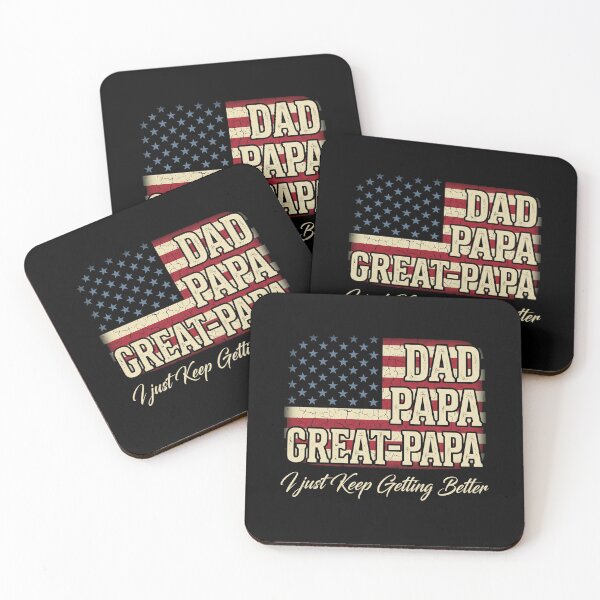Item preview, Dad Papa Great-Papa I Just Keep Getting Better American Father Grandfather Gift designed and sold by SofenArt.