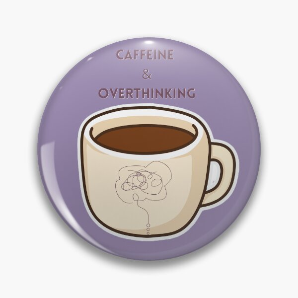 Item preview, Caffeine&overthinking designed and sold by creativityisfun.