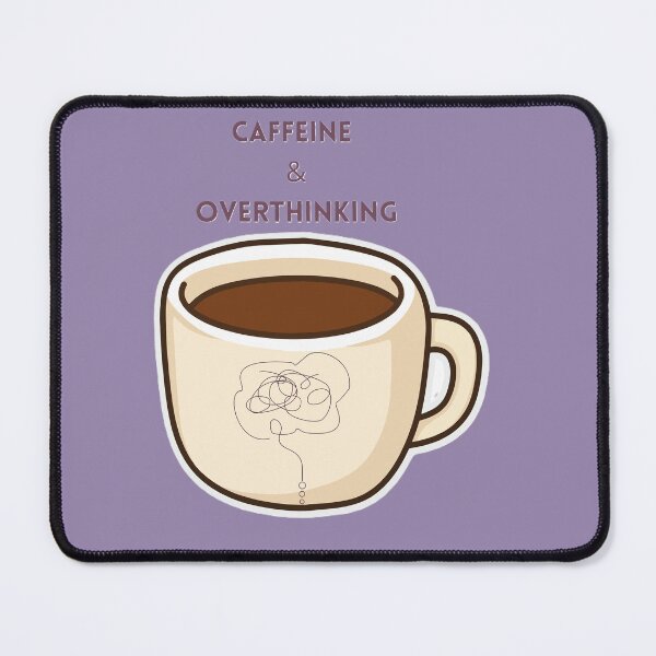 Item preview, Caffeine&overthinking designed and sold by creativityisfun.