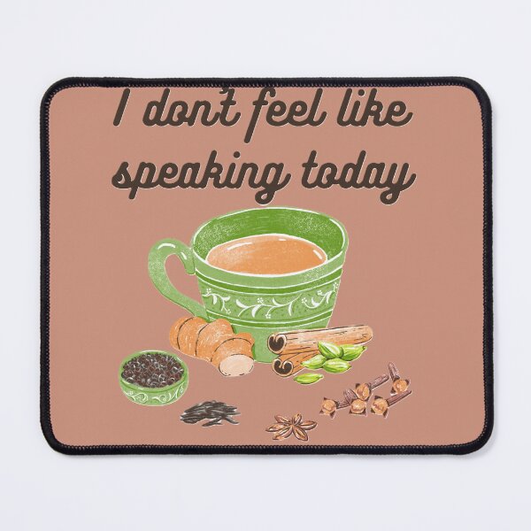 Item preview, I don't feel like speaking today designed and sold by creativityisfun.