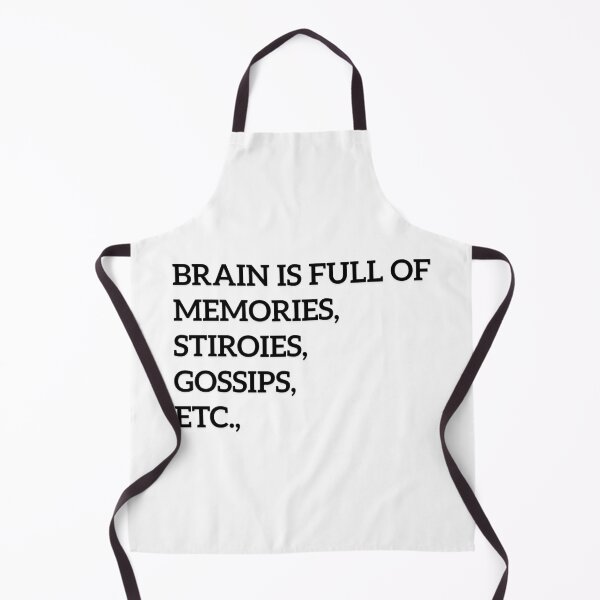 Item preview, Brain is full of memories, stories, gossips, etc., designed and sold by ArtistTejal.