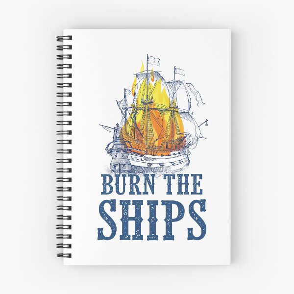 Item preview, Burn the ships designed and sold by SouthPrints.