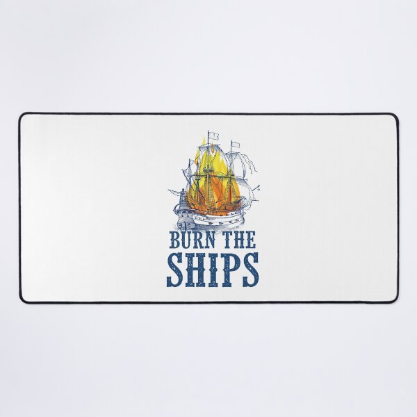 Item preview, Burn the ships designed and sold by SouthPrints.