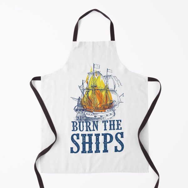 Item preview, Burn the ships designed and sold by SouthPrints.