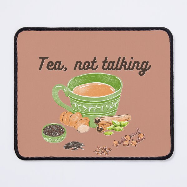 Item preview, Tea not talking designed and sold by creativityisfun.