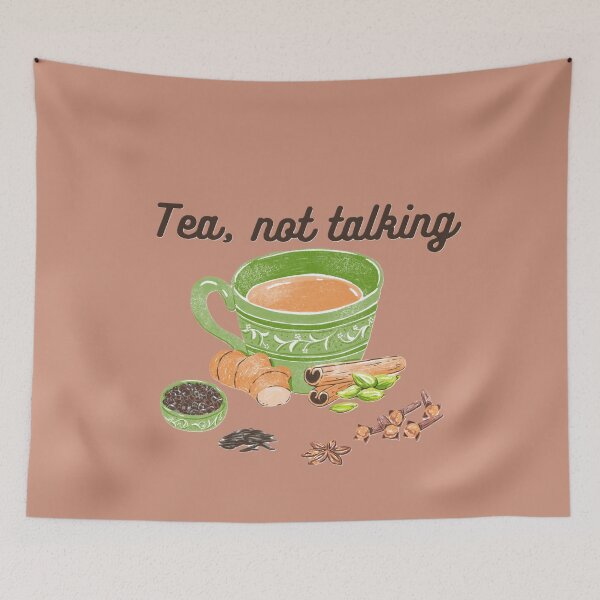 Item preview, Tea not talking designed and sold by creativityisfun.