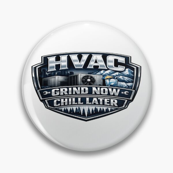Item preview, HVAC Grind Now Chill Later - HVAC Tech Cooling Badge Design designed and sold by FrozenHeat97.