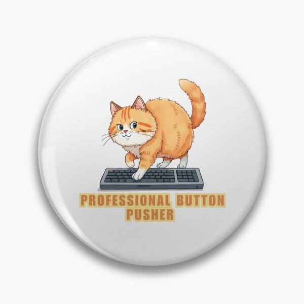 Item preview, Kawaii Animals - Cute Cat - Proffessional Button Pusher designed and sold by madebyjulia7.
