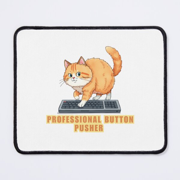 Item preview, Kawaii Animals - Cute Cat - Proffessional Button Pusher designed and sold by madebyjulia7.