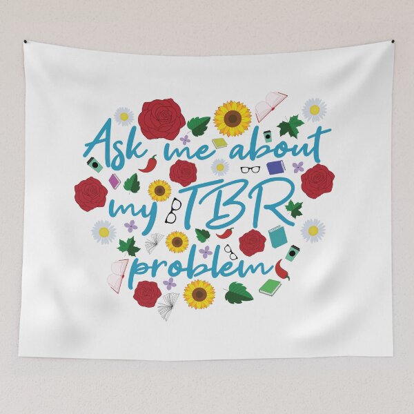 Item preview, Ask Me About My TBR Problem | Funny Book Lover Floral Design designed and sold by Hallowed Artistry.